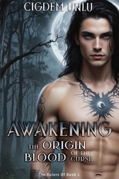 Awakening: The Origin of the Blood Curse (The Rulers of Darkness)