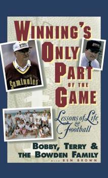 Hardcover Winning's Only Part of the Game: Lessons of Life and Football Book