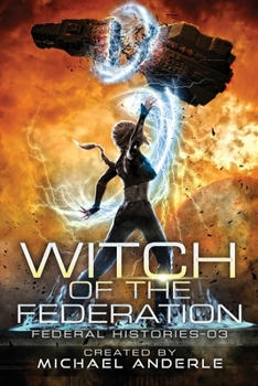 Paperback Witch Of The Federation III: Witch Of The Federation Book Three Book