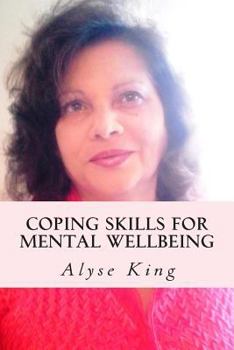 Paperback Coping Skills for Mental Wellbeing: A Self-Help Guide for Individuals and Families Book