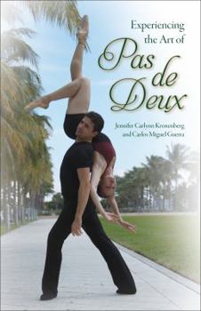 Paperback Experiencing the Art of Pas de Deux Book