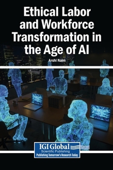 Ethical Labor and Workforce Transformation in the Age of AI