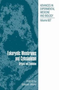 Hardcover Eukaryotic Membranes and Cytoskeleton: Origins and Evolution Book