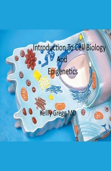 Paperback Introduction to Cell Biology and Epigenetics Book