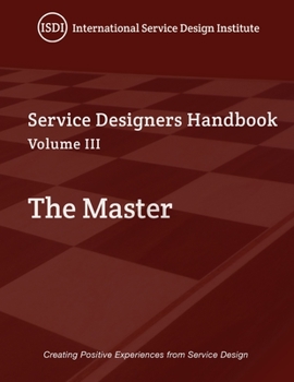 Paperback The Master, A Service Designer's Handbook Volume III: A Service Designer's Handbook Book
