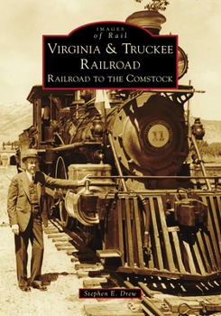 Paperback Virginia & Truckee Railroad: Railroad to the Comstock Book