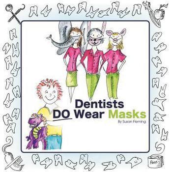 Paperback Dentists Do Wear Masks Book