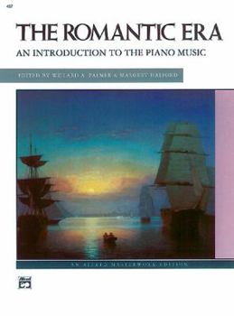 Paperback The Romantic Era: An Introduction to the Keyboard Music (Alfred Masterwork Edition) Book