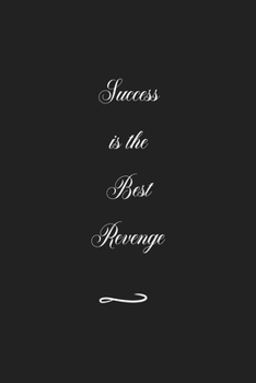 Success is the Best Revenge: Funny Office Notebook/Journal For Women/Men/Coworkers/Boss/Business (6x9 inch)