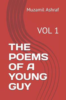 Paperback The Poems of a Young Guy: Vol 1 Book