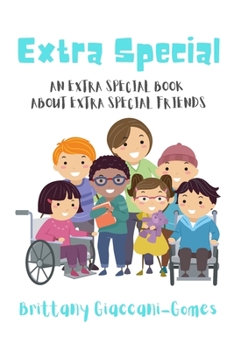 Paperback Extra Special: An Extra Special Book About Special Needs Friends Book
