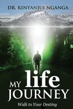 Paperback My Life Journey: Walk to Your Destiny Book