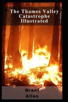 Paperback The Thames Valley Catastrophe Illustrated Book