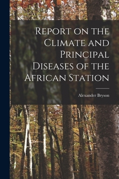 Paperback Report on the Climate and Principal Diseases of the African Station Book