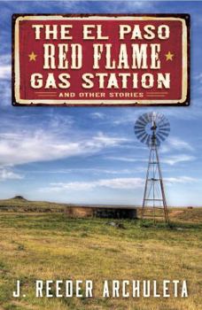 Misc. The El Paso Red Flame Gas Station: And Other Stories Book