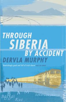 Paperback Through Siberia by Accident: A Small Slice of Autobiography Book