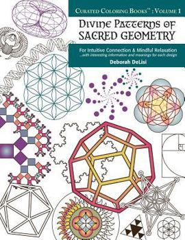 Paperback Divine Patterns of Sacred Geometry Coloring Book: For Intuitive Connection & Mindful Relaxation Book