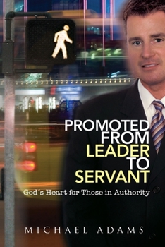 Paperback Promoted From Leader To Servant Book