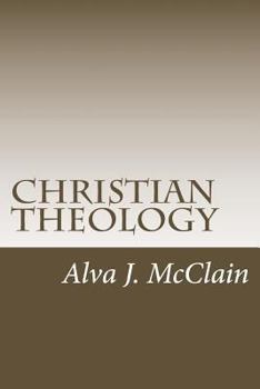 Paperback Christian Theology: Theology Outlines Used By Dr. McClain a Grace Seminary Book