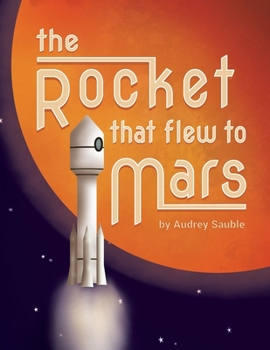 Paperback The Rocket that Flew to Mars Book