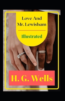 Love and Mr. Lewisham Illustrated