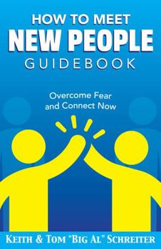 Paperback How To Meet New People Guidebook: Overcome Fear and Connect Now Book