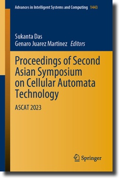 Paperback Proceedings of Second Asian Symposium on Cellular Automata Technology: Ascat 2023 Book