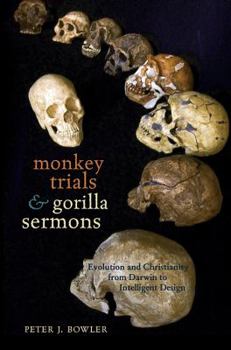Hardcover Monkey Trials and Gorilla Sermons: Evolution and Christianity from Darwin to Intelligent Design Book