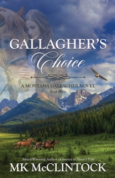 Gallagher's Choice - Book #3 of the Montana Gallaghers