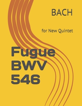 Paperback Fugue BWV 546: for New Quintet Book