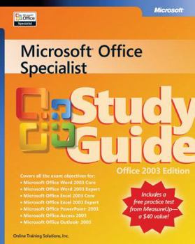 Paperback Microsofta Office Specialist Study Guide Office 2003 Edition Book