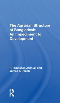 Paperback The Agrarian Structure of Bangladesh: An Impediment to Development Book