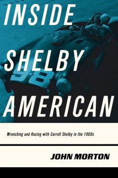 Paperback Inside Shelby American: Wrenching and Racing with Carroll Shelby in the 1960s Book