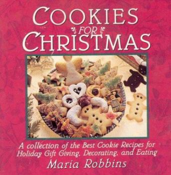 Paperback Cookies for Christmas: Fifty of the Best Cookie Recipes for Holiday Gift Giving, Decorating, and Eating Book