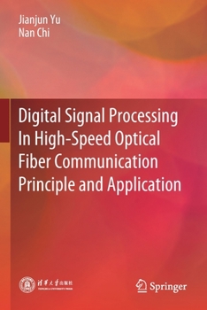 Paperback Digital Signal Processing in High-Speed Optical Fiber Communication Principle and Application Book