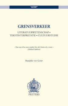 Paperback Grensverkeer: Literatuurwetenschap. Tekstinterpretatie. Cultuurstudie [Dutch] Book