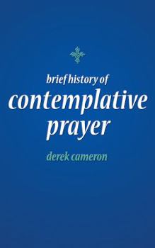 Paperback Brief History Of Contemplative Prayer Book