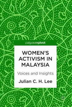 Hardcover Women's Activism in Malaysia: Voices and Insights Book