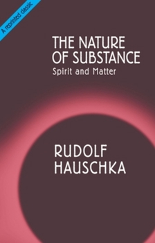 The Nature of Substance: Spirit and Matter