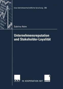 Paperback Unternehmensreputation Und Stakeholder-Loyalität [German] Book