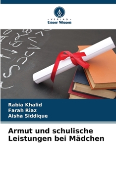 Armut und schulische Leistungen bei Mädchen (German Edition)