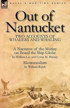 Paperback Out of Nantucket: Two Accounts of Whalers and Whaling Book