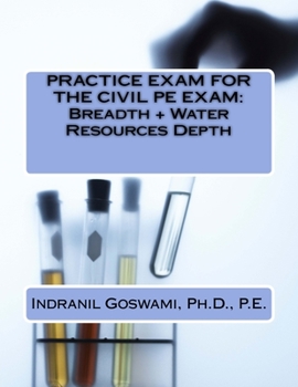 Paperback Practice Exam for the Civil PE Exam: Breadth + Water Resources Depth Book