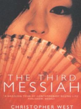The Third Messiah - Book #4 of the China Quartet