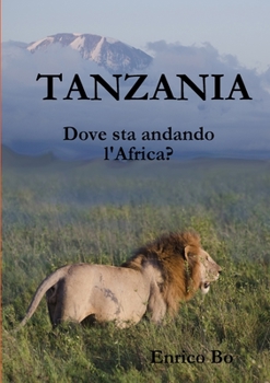 Paperback Tanzania. Dove sta andando l'Africa? [Italian] Book