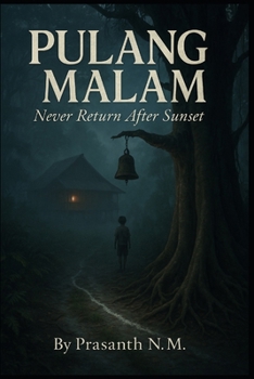Pulang Malam: Never Return After Sunset