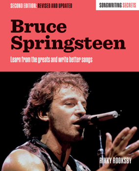 Paperback Bruce Springsteen: Songwriting Secrets, Revised and Updated Book