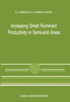 Paperback Increasing Small Ruminant Productivity in Semi-Arid Areas: Proceedings of a Workshop Held at the International Center for Agricultural Research in the Book