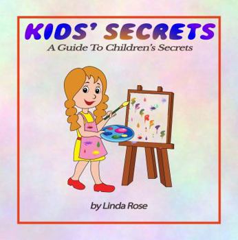 Paperback Kids' Secrets: A Guide To Children's Secrets Book