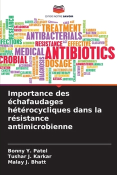 Paperback Importance des échafaudages hétérocycliques dans la résistance antimicrobienne [French] Book